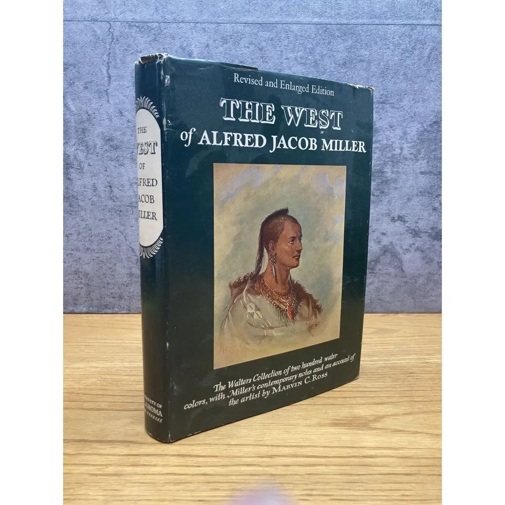 THE WEST OF ALFRED JACOB MILLER‎ By Ross. C. Marvin - Hardcover